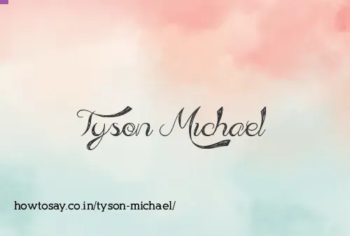 Tyson Michael