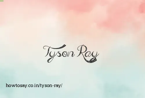 Tyson Ray