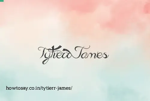 Tytierr James