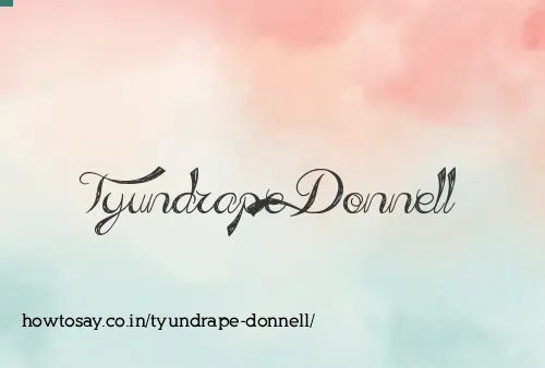 Tyundrape Donnell
