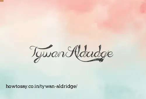 Tywan Aldridge