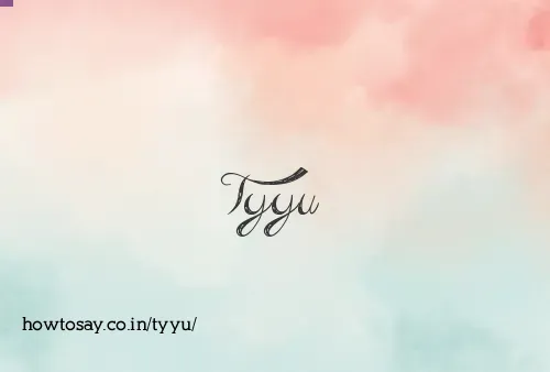 Tyyu