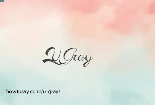 U Gray