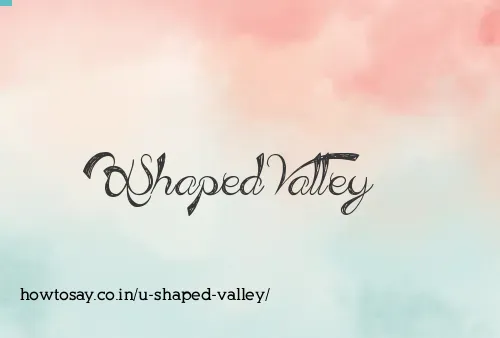 U Shaped Valley