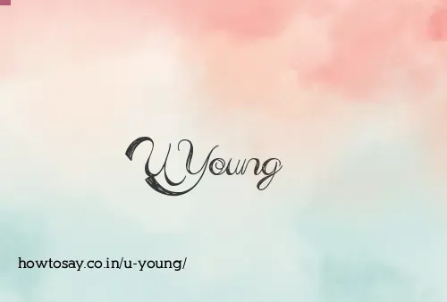 U Young