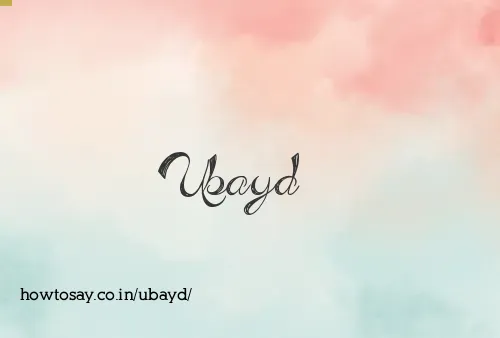 Ubayd