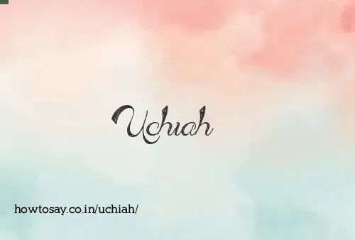 Uchiah