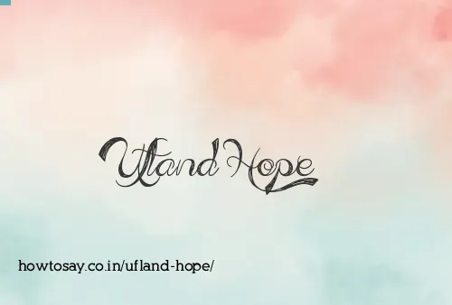Ufland Hope