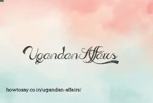 Ugandan Affairs