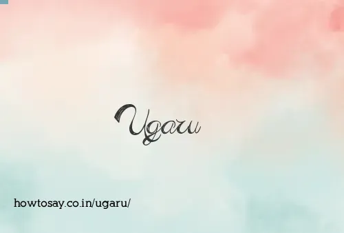 Ugaru
