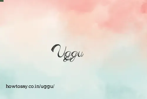 Uggu