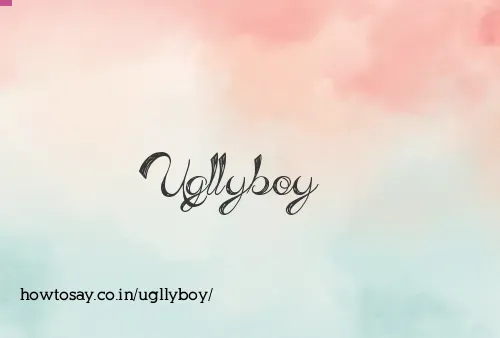 Ugllyboy