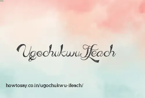 Ugochukwu Ifeach