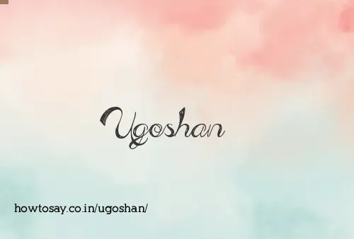 Ugoshan