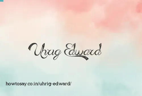 Uhrig Edward