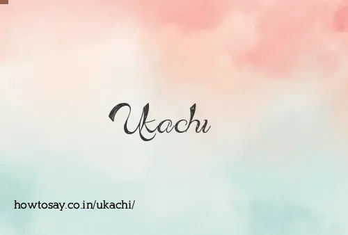 Ukachi