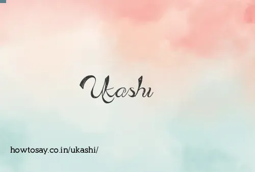 Ukashi