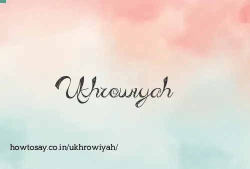 Ukhrowiyah