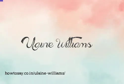 Ulaine Williams