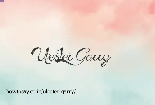 Ulester Garry
