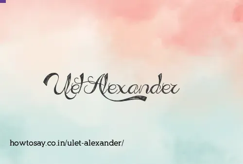 Ulet Alexander