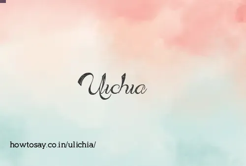 Ulichia