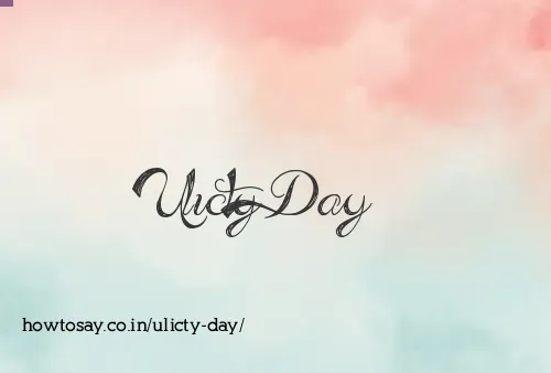 Ulicty Day