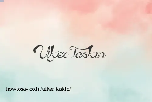 Ulker Taskin