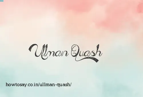 Ullman Quash