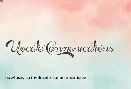 Ulocate Communications