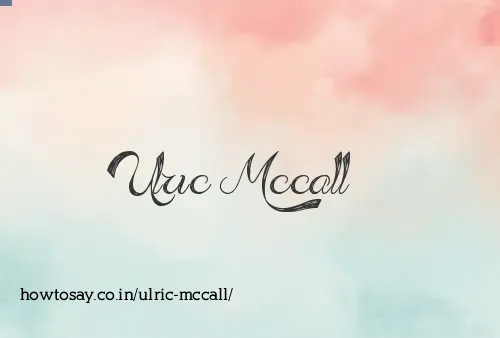 Ulric Mccall