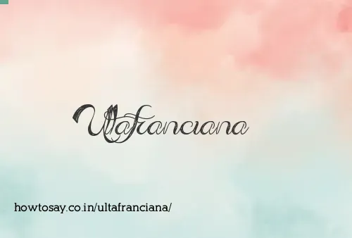 Ultafranciana