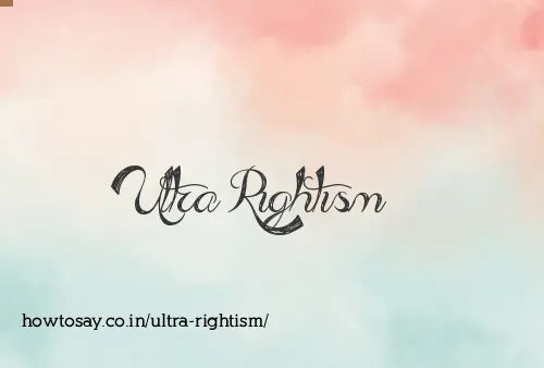 Ultra Rightism
