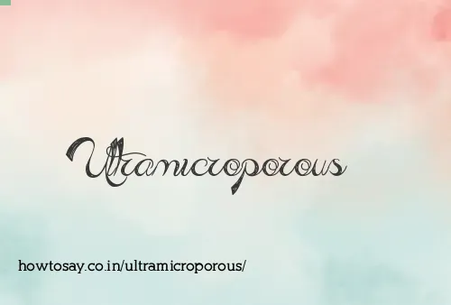 Ultramicroporous