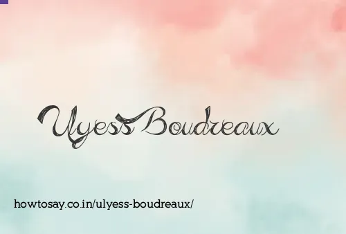 Ulyess Boudreaux