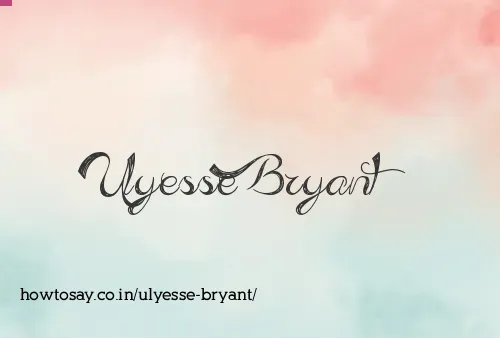 Ulyesse Bryant