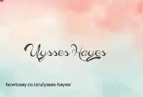 Ulysses Hayes