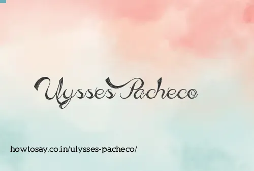 Ulysses Pacheco