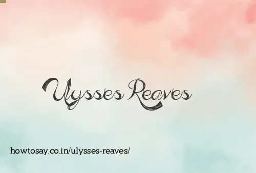 Ulysses Reaves