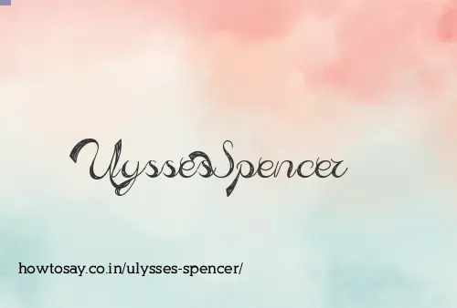 Ulysses Spencer
