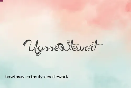 Ulysses Stewart