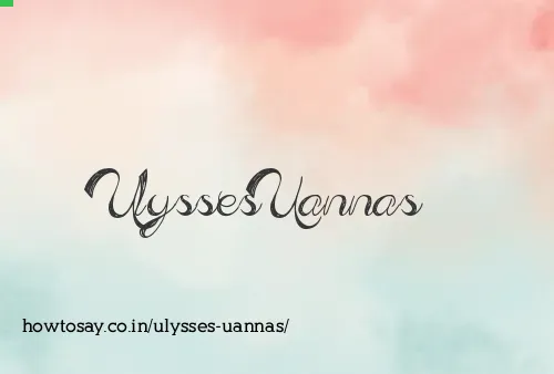 Ulysses Uannas