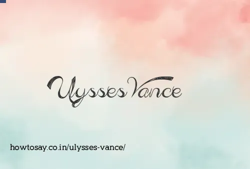Ulysses Vance