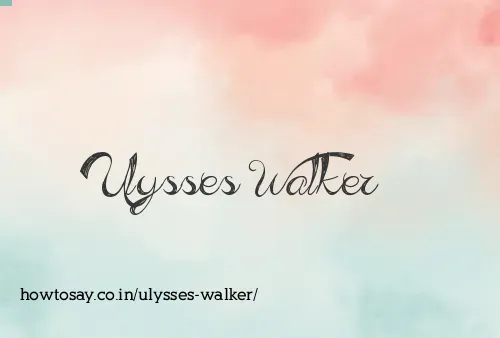 Ulysses Walker