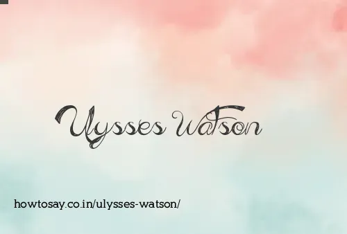 Ulysses Watson