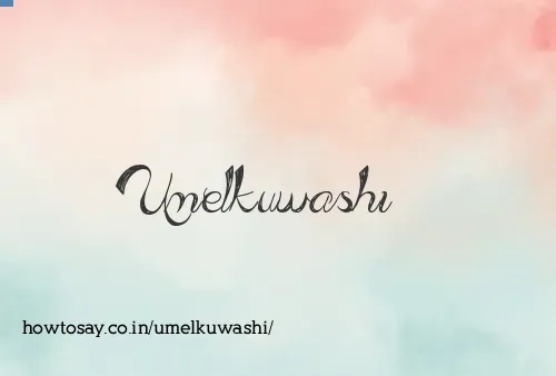 Umelkuwashi