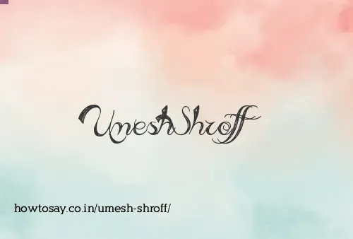 Umesh Shroff