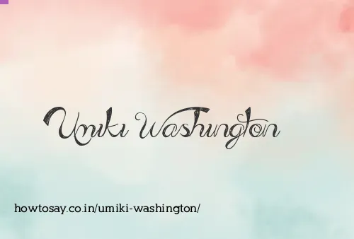 Umiki Washington