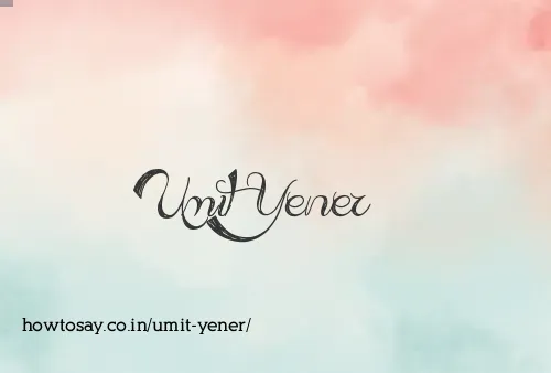 Umit Yener