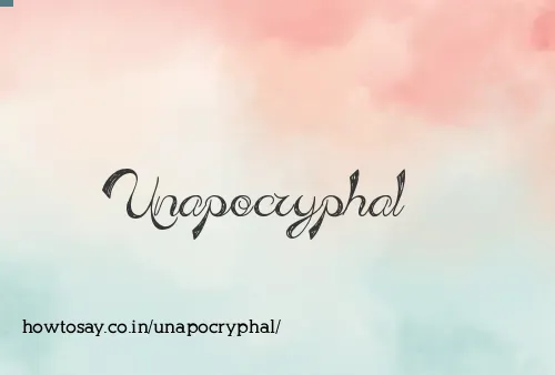 Unapocryphal